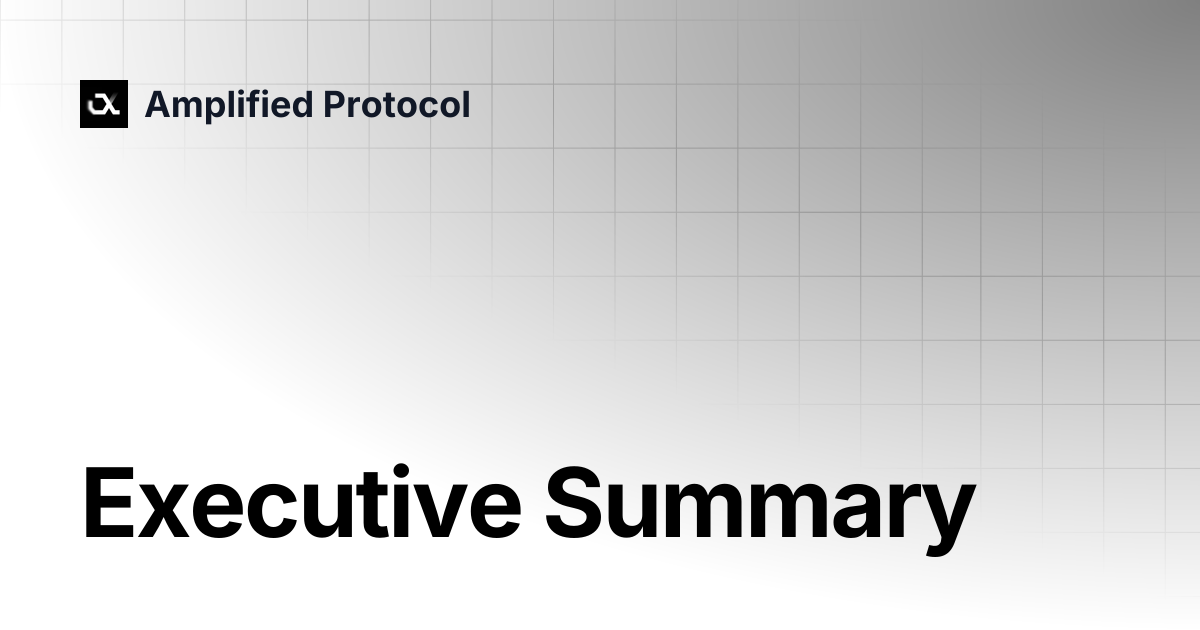 Executive summary amplified protocol